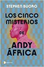 LOS CINCO MISTERIOS DE ANDY AFRICA.  9788419812094