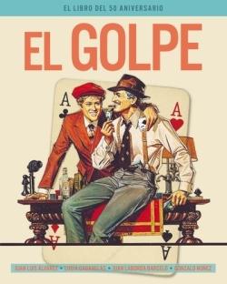 EL GOLPE. EL LIBRO DEL 50 ANIVERSARIO.  9788418181740