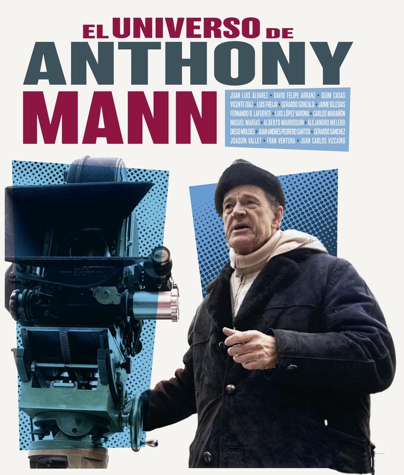 EL UNIVERSO DE ANTHONY MANN.  9788418181726