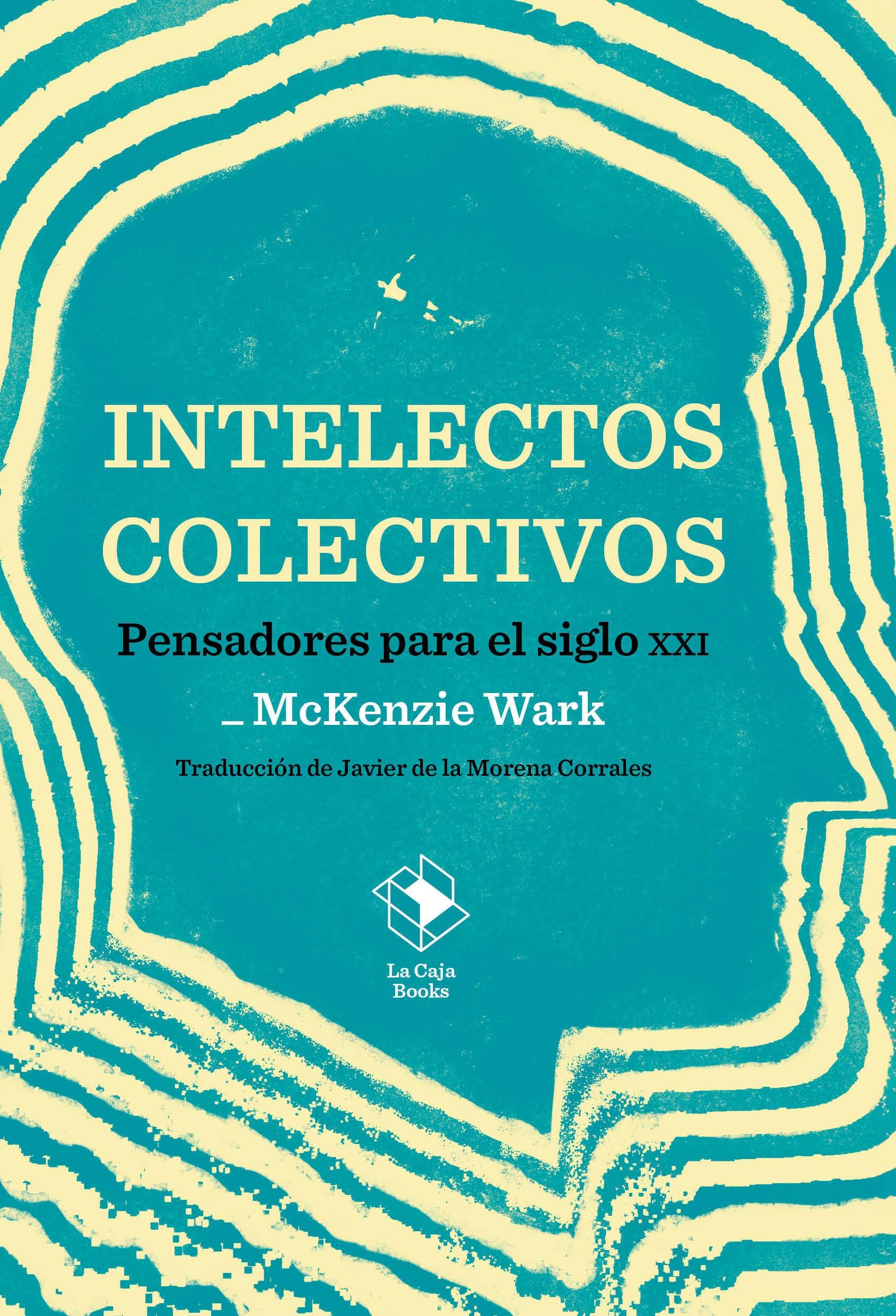 INTELECTOS COLECTIVOS. 9788417496838 INTELECTOS COLECTIVOS. 9788417496838