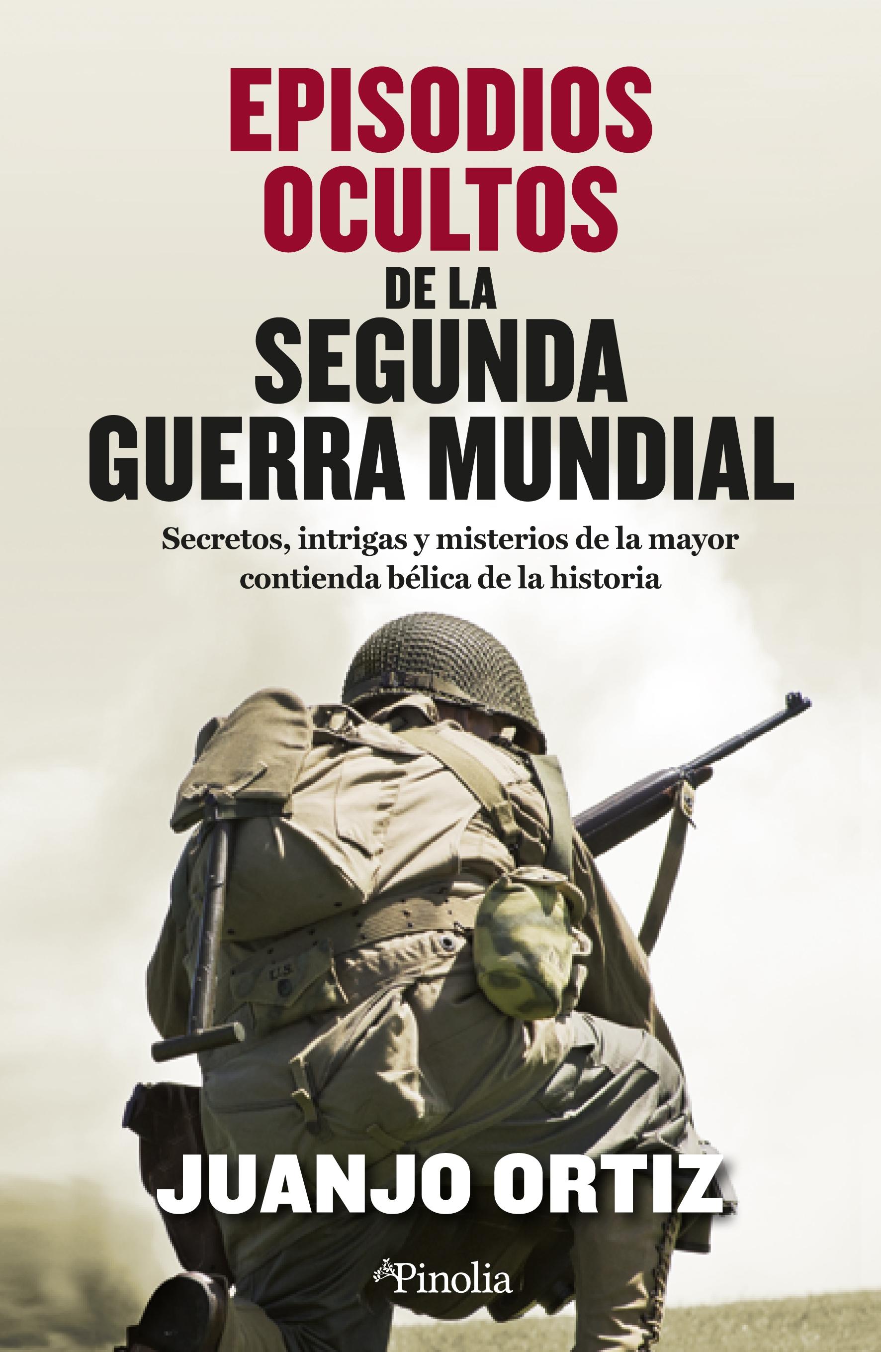 EPISODIOS OSCULTOS DE LA SEGUNDA GUERRA MUNDIAL.  9788419878281