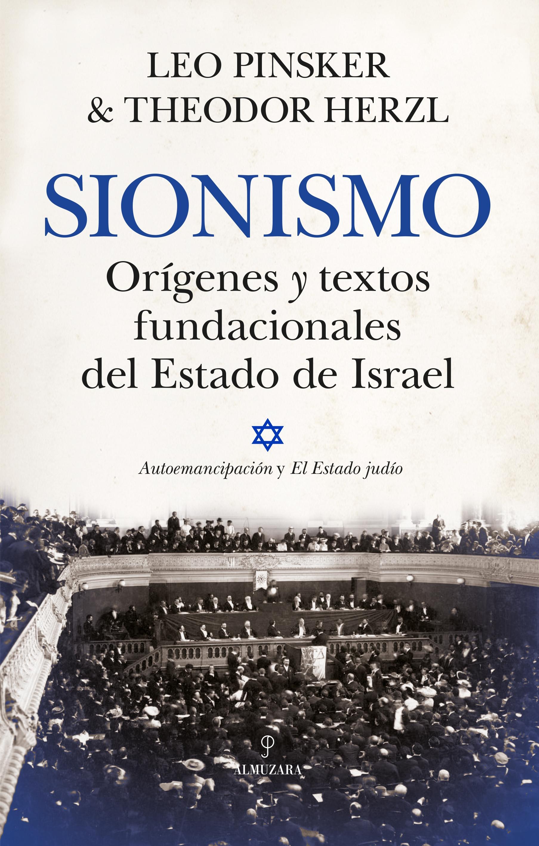 SIONISMO "ORÍGENES Y TEXTOS FUNDACIONALES DEL ESTADO DE ISRAEL".  9788410520066