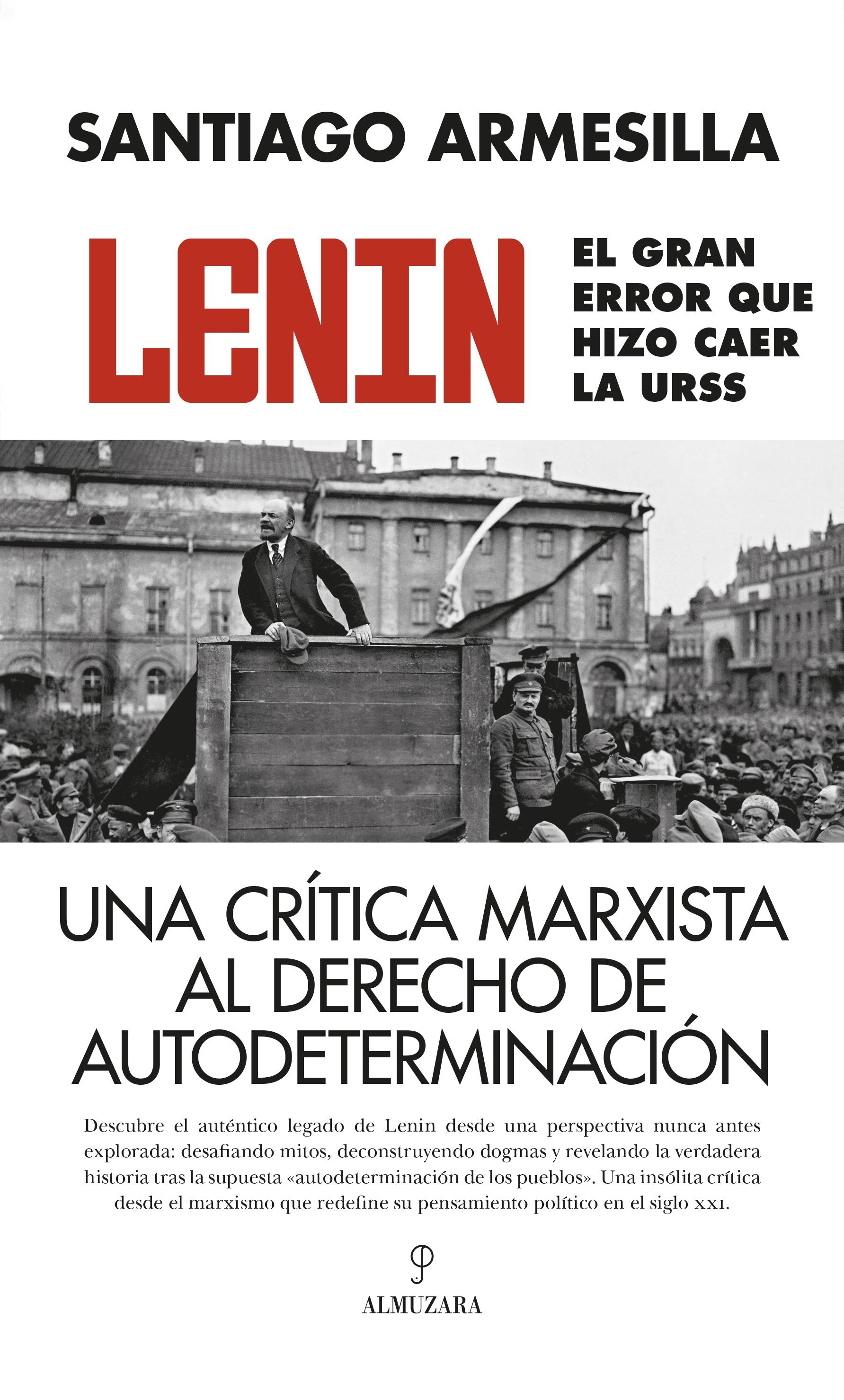 LENIN. EL GRAN ERROR QUE HIZO CAER LA URSS.  9788410520059