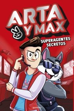 ARTA Y MAX. SUPERAGENTES SECRETOS