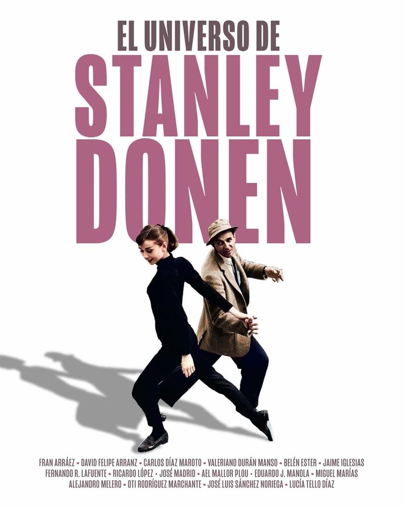 EL UNIVERSO DE STANLEY DONEN.  9788418181771