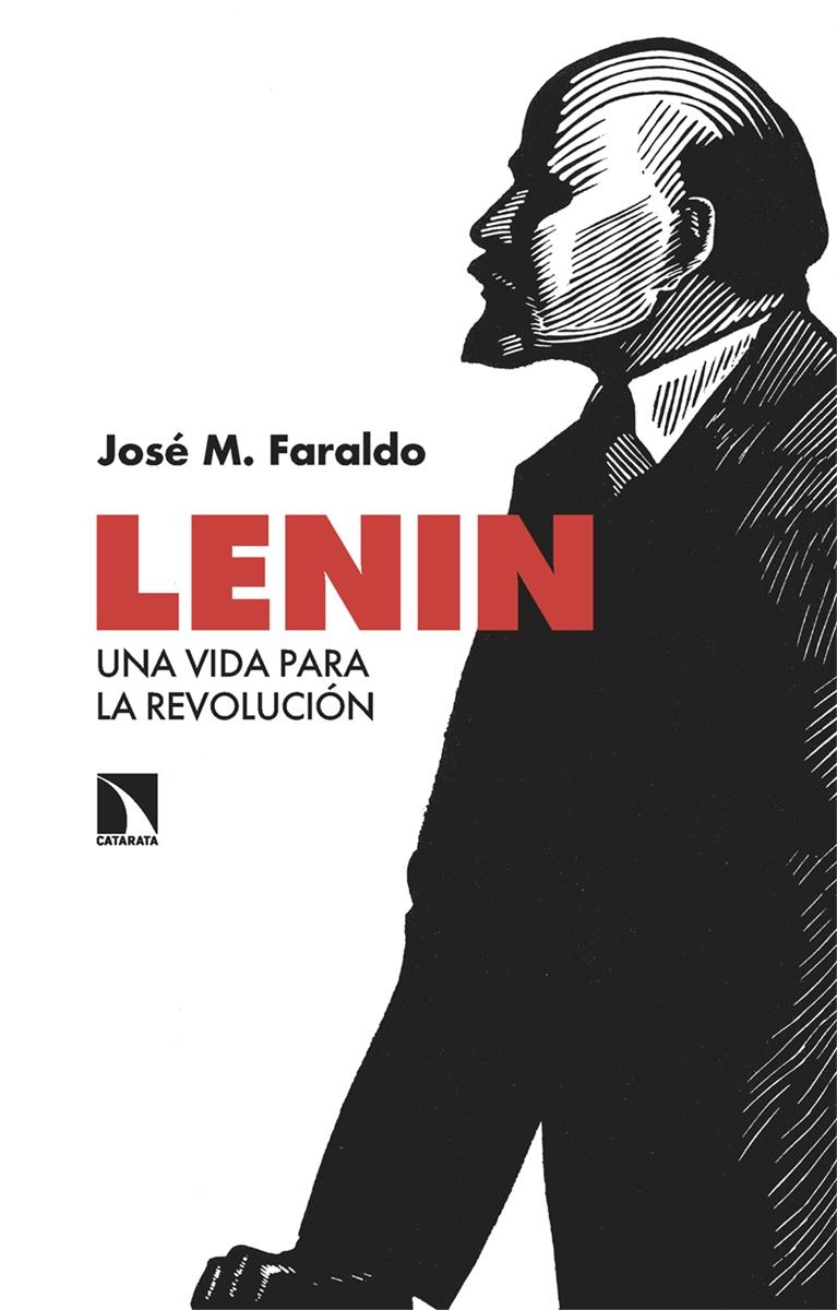 LENIN, UNA VIDA PARA LA REVOLUCION