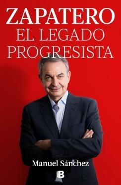 ZAPATERO, EL LEGADO PROGRESISTA.  9788466678285