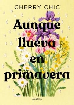 AUNQUE LLUEVA EN PRIMAVERA.  9788419746580