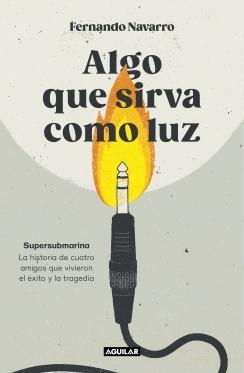 ALGO QUE SIRVA COMO LUZ.  9788403524040