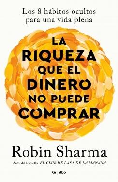 LA RIQUEZA QUE EL DINERO NO PUEDE COMPRAR.  9788425366345