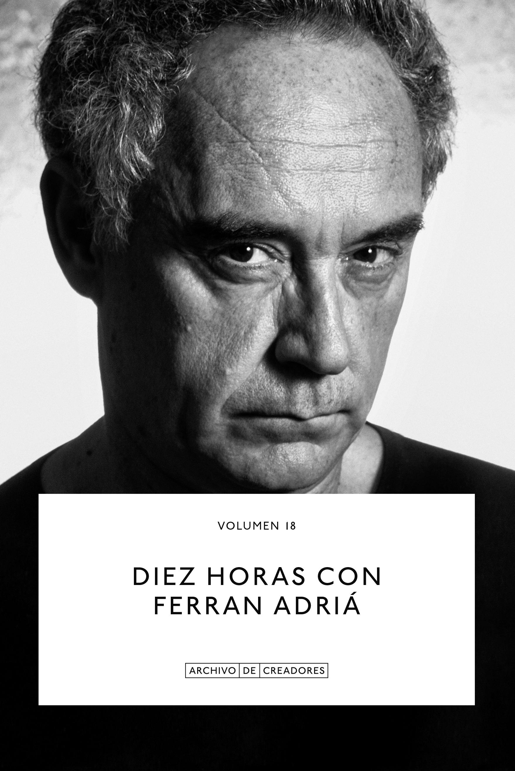 DIEZ HORAS CON FERRÁN ADRIÁ.  9788410024175