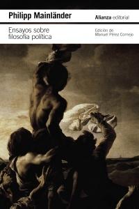 Ensayos sobre filosofía política y otros escritos póstumos.  9788411485296