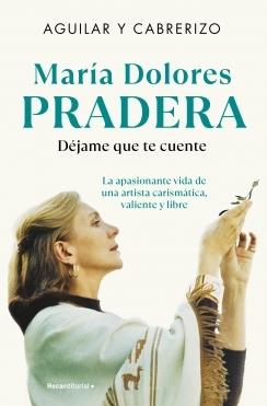 VIDA DE MARIA DOLORES PRADERA.  9788410096493