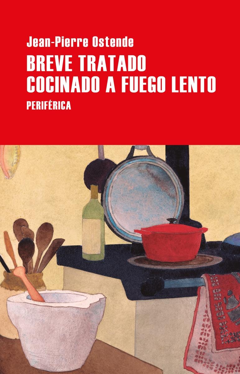 Breve tratado cocinado a fuego lento "Petit traité bien cuit"
