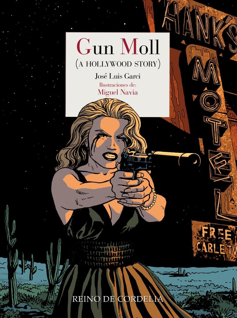 Gun Moll "A Hollywood Story"