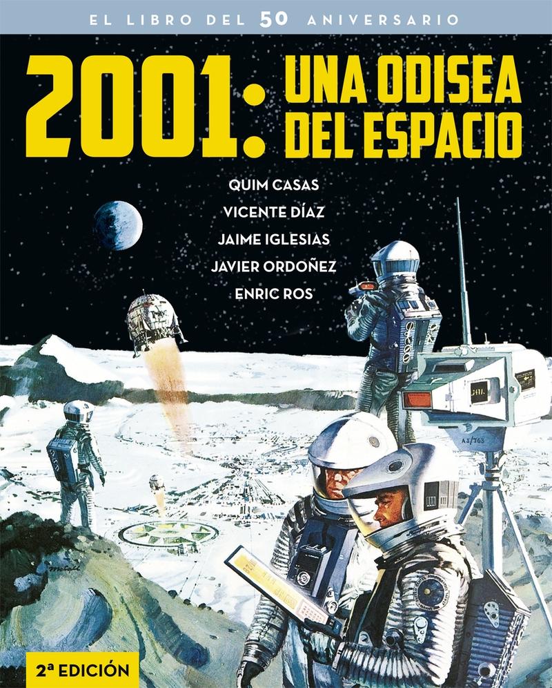 2001: UNA ODISEA DEL ESPACIO. EL LIBRO DEL CINCUENTA ANIVERSARIO. 9788410247369 2001: UNA ODISEA DEL ESPACIO. EL LIBRO DEL CINCUENTA ANIVERSARIO. 9788410247369