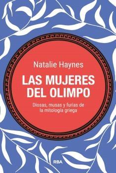 Las mujeres del Olimpo "Diosas, musas y furias de la mitología griega". 9788411326384 Las mujeres del Olimpo "Diosas, musas y furias de la mitología griega". 9788411326384