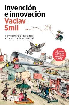 Invención e innovación "Breve historia de los éxitos y fracasos de la humanidad". 9788410313385 Invención e innovación "Breve historia de los éxitos y fracasos de la humanidad". 9788410313385