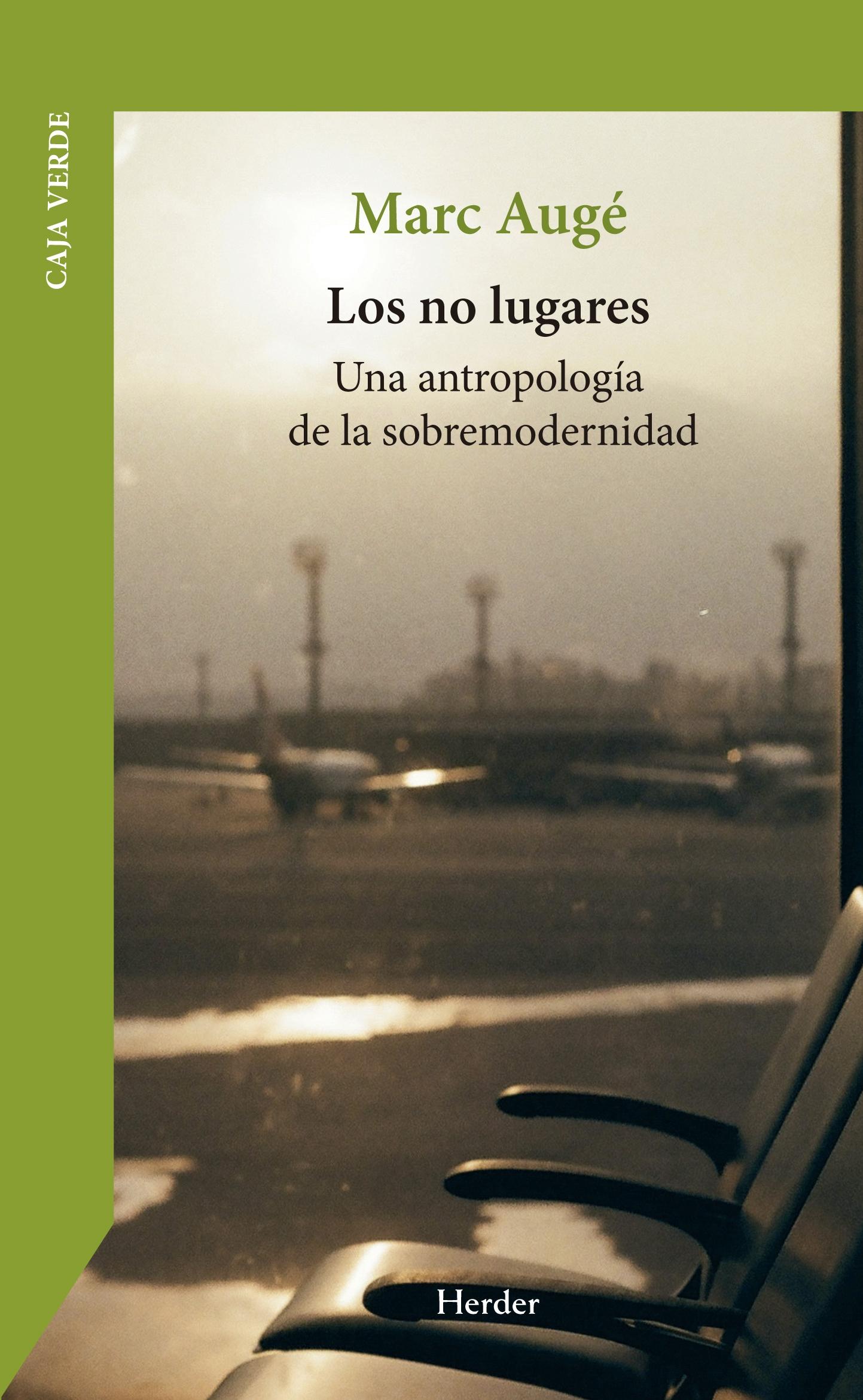 Los no lugares "Una antropología de la sobremodernidad"