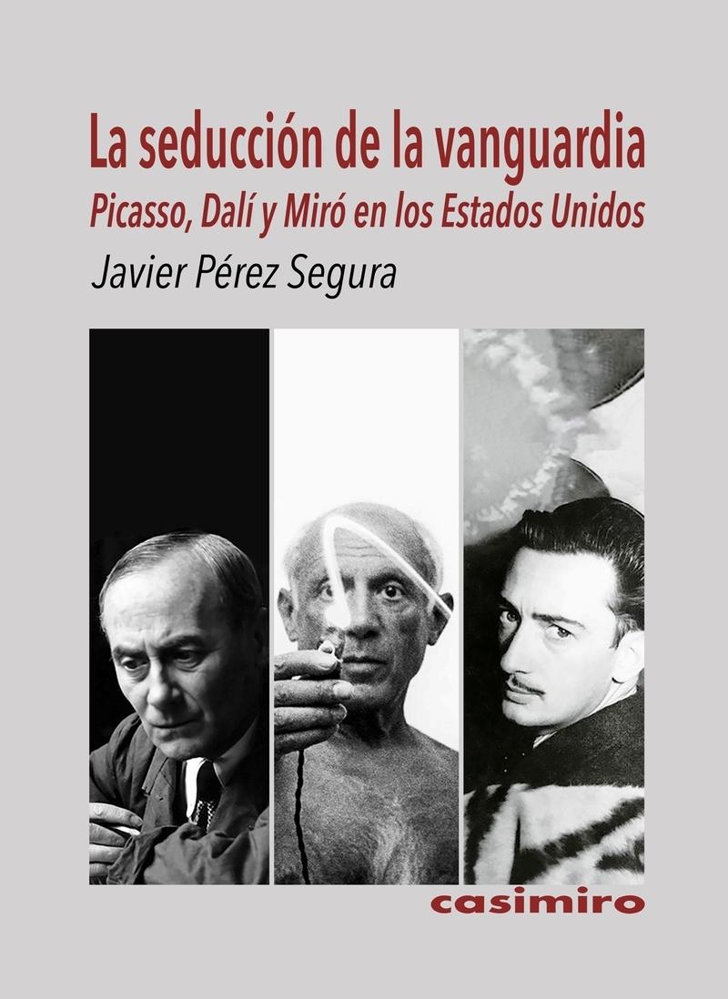 Seducción de la vanguardia "Picasso, Dalí y Miró en Estados Unidos"