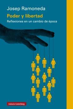 Poder y libertad "Reflexiones en un cambio de época"