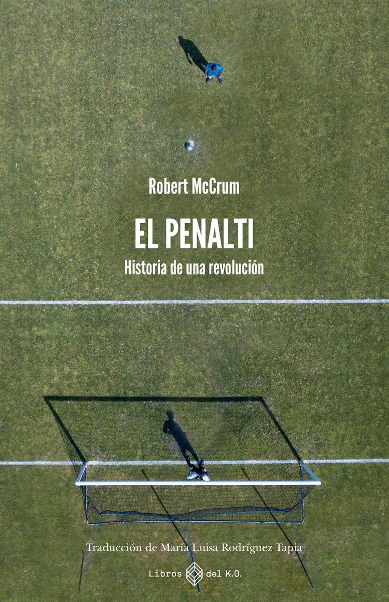 Penalti, El "Historia de una revolución"