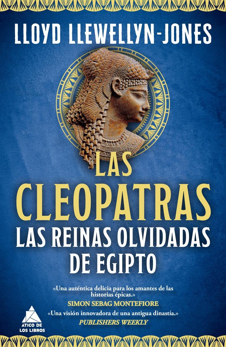 Las Cleopatras "Las reinas olvidadas de Egipto"