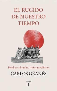 RUGIDO DE NUESTRO TIEMPO, EL "TRIFULCAS EN EL MUNDO HISPANO"