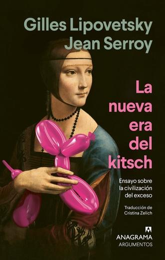La nueva era del kitsch "Ensayo sobre la civilización del exceso"
