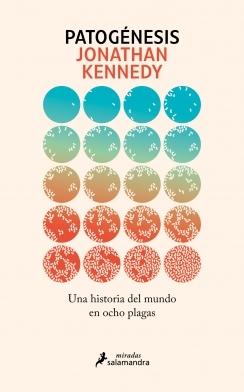 PATOGENESIS "UNA HISTORIA DEL MUNDO EN OCHO PLAGAS"