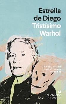 Tristísimo Warhol "Cadillacs, piscinas y otros síndromes modernos"