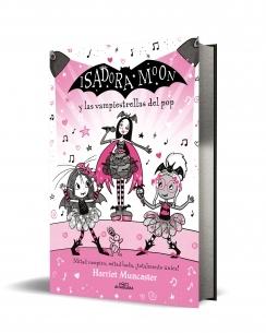 GRANDES HISTORIAS DE ISADORA MOON 8 ISADORA MOON Y LAS VAMPIESTRELLAS DEL POP
