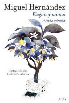 Elegías y nanas "Poesía selecta"
