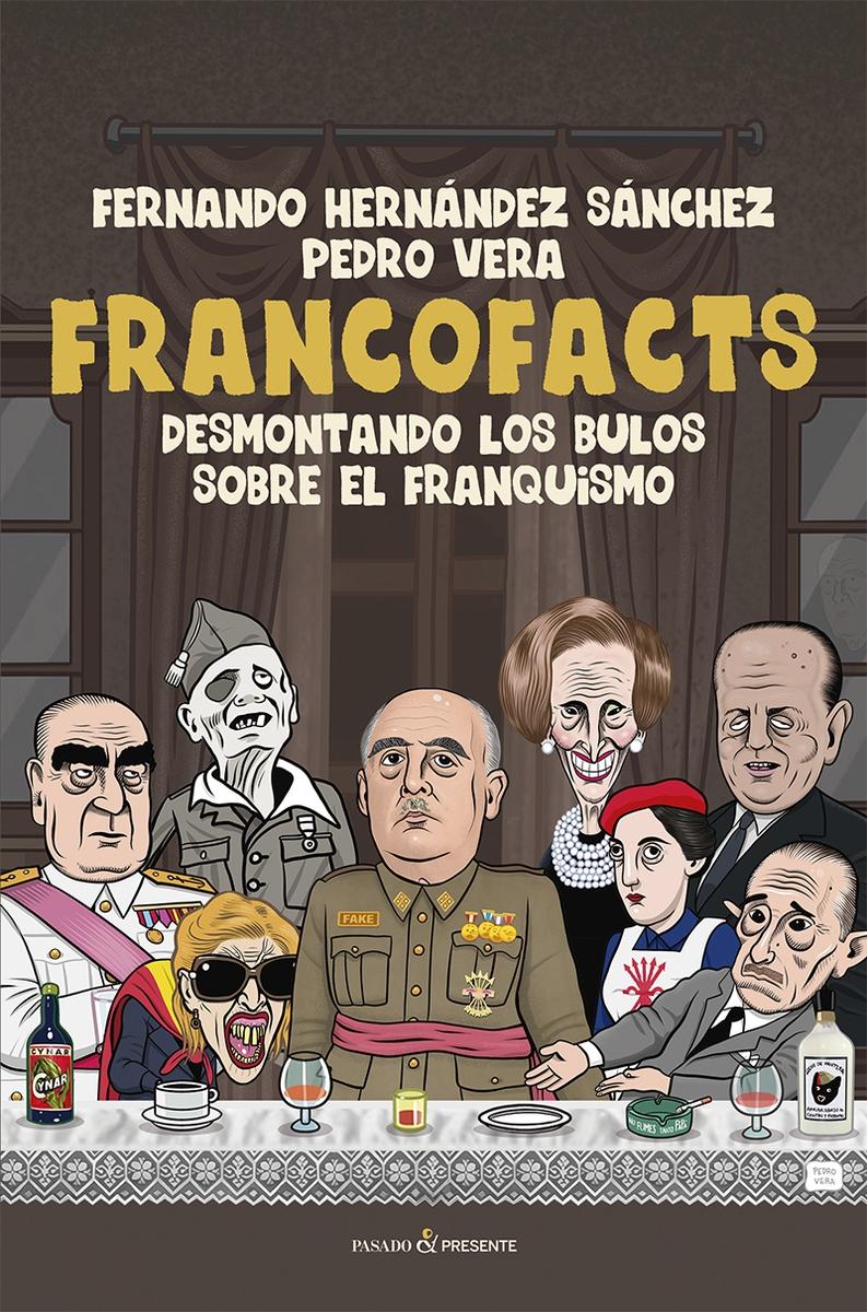 FRANCOFACTS "DESMONTANDO LOS BULOS SOBRE EL FRANQUISMO"