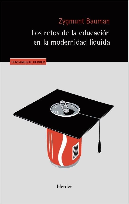 RETOS DE LA EDUCACIÓN EN LA MODERNIDAD LÍQUIDA, LOS