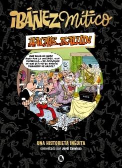 IBÁÑEZ MÍTICO 1 - HACHÍS... ¡SALUD! "UNA HISTORIETA INÉDITA"
