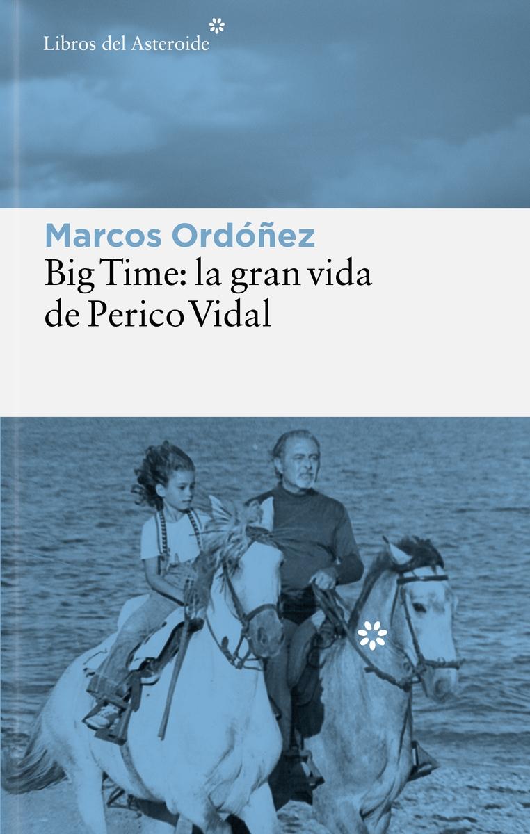 Big Time: la gran vida de Perico Vidal