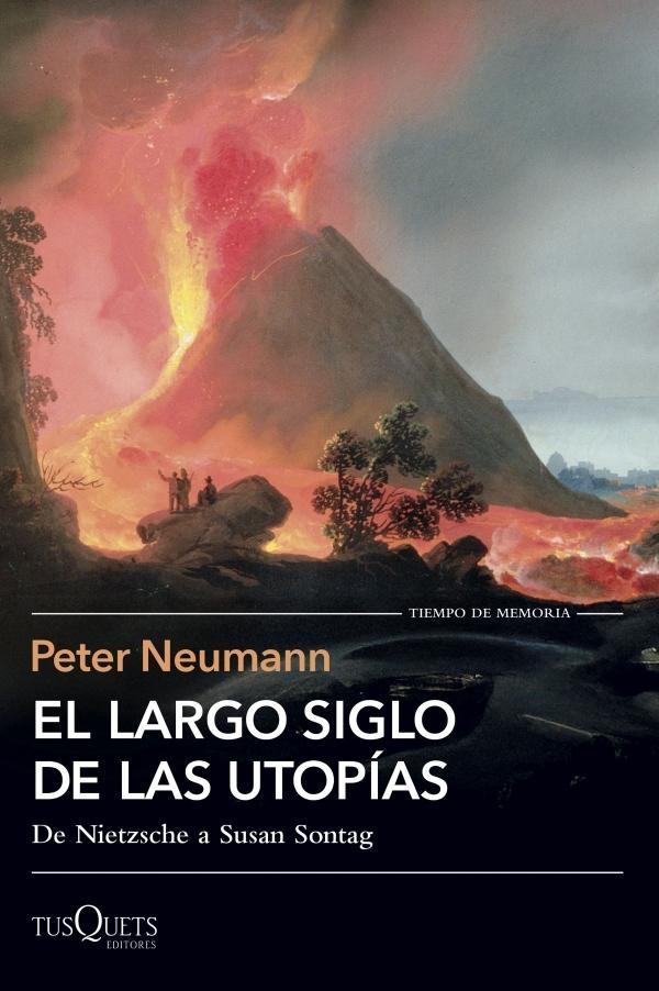 El largo siglo de las utopías "De Nietzsche a Susan Sontag"