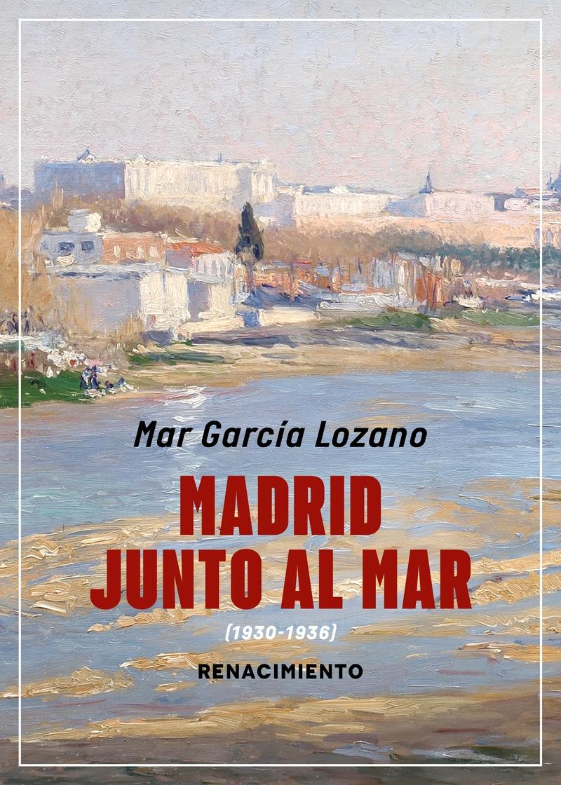 Madrid junto al mar "(1930-1936)"