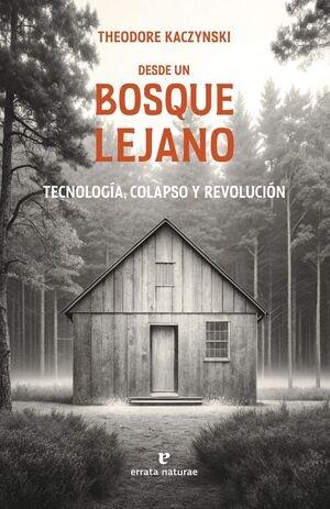 DESDE UN BOSQUE LEJANO "TECNOLOGÍA, COLAPSO Y REVOLUCIÓN"