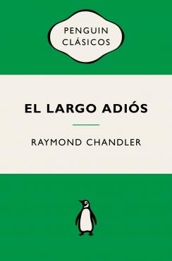 El largo adiós (Philip Marlowe 6) "Ediciones icónicas"