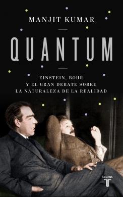 Quantum "Einstein, Bohr y el gran debate sobre la naturaleza de la realidad"
