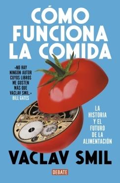 Cómo funciona la comida "Historia y futuro de los alimentos"