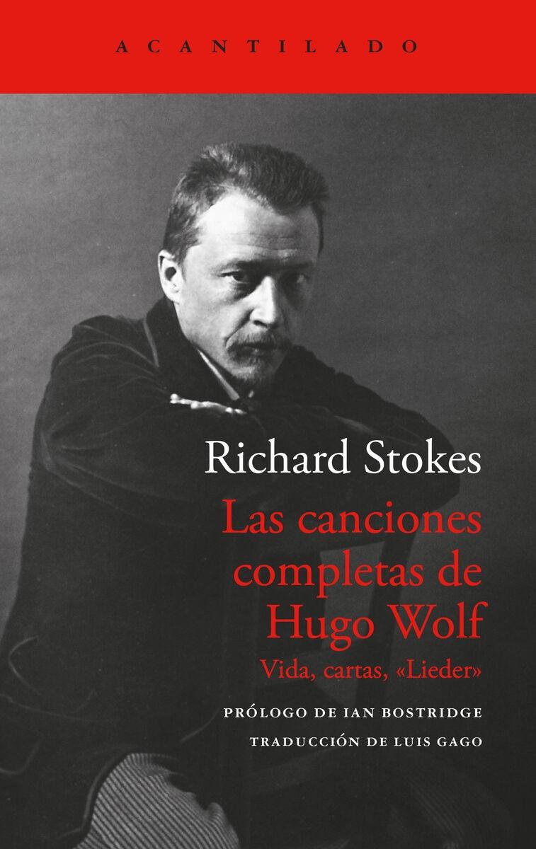 LAS CANCIONES COMPLETAS DE HUGO WOLF "VIDA, CARTAS, "LIEDER""