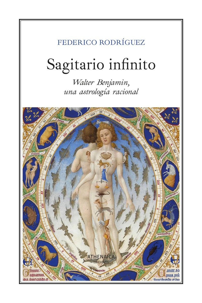 Sagitario infinito "Walter Benjamin, una astrología racional"