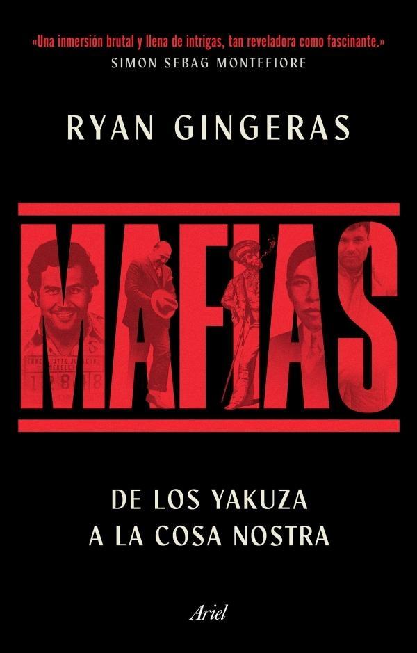 Mafias "De los Yakuza a Cosa Nostra, una historia global del crimen organizado"