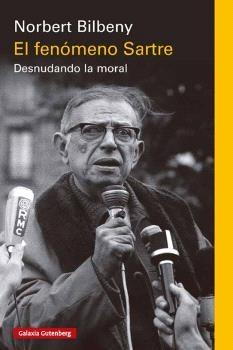 El fenómeno Sartre "Desnudando la moral"