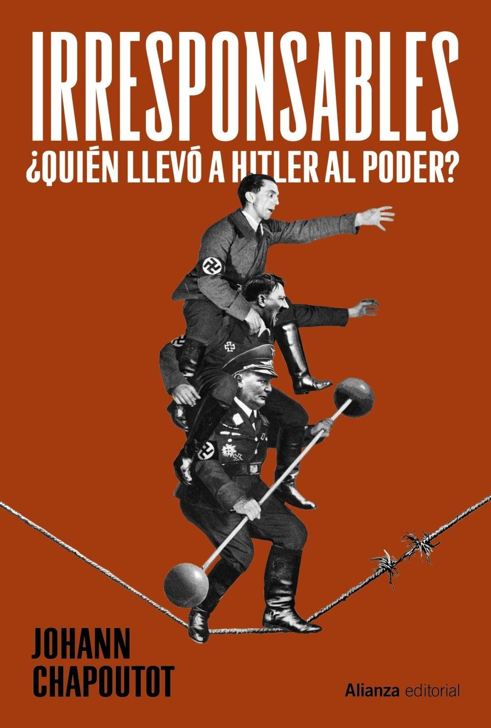 Los irresponsables "¿Quién llevó a Hitler al poder?"