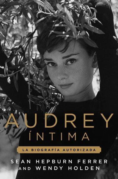 Audrey íntima "La biografía autorizada"