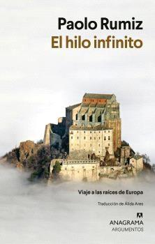 El hilo infinito "Viaje a las raíces de Europa"